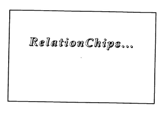 RELATION CHIPS...