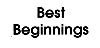 BEST BEGINNINGS