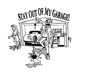 STAY OUT OF MY GARAGE!