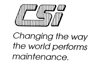 CSI CHANGING THE WAY THE WORLD PERFORMS MAINTENANCE.