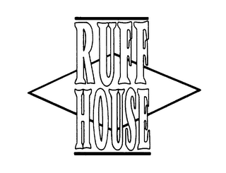 RUFF HOUSE