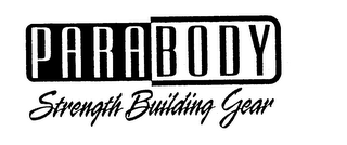 PARABODY STRENGTH BUILDING GEAR