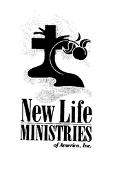 NEW LIFE MINISTRIES OF AMERICA, INC.