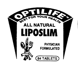 OPTILIFE BEST FOR YOUR HEALTH ALL NATURAL LIPOSLIM PHYSICIAN FORMULATED 84 TABLETS