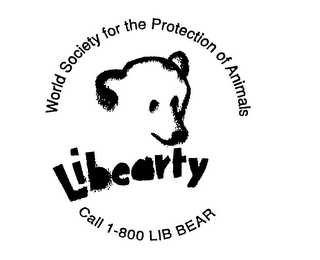 LIBEARTY WORLD SOCIETY FOR THE PROTECTION OF ANIMALS CALL 1-800 LIB BEAR