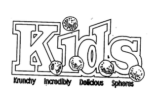 KIDS KRUNCHY INCREDIBLY DELICIOUS SPHERES