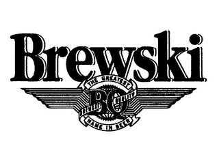 BREWSKI BQ THE GREATEST BREWSKI QUALITY NAME IN BEER