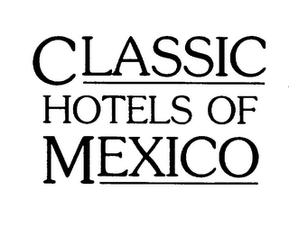 CLASSIC HOTELS OF MEXICO