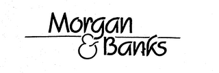 MORGAN & BANKS