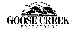 GOOSE CREEK FOOD STORES