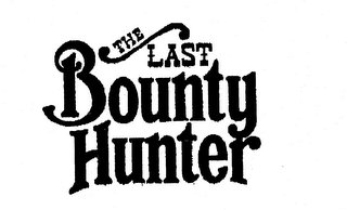 THE LAST BOUNTY HUNTER