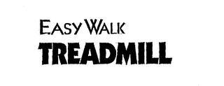 EASY WALK TREADMILL