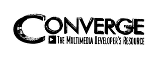 CONVERGE THE MULTIMEDIA DEVELOPER'S RESOURCE