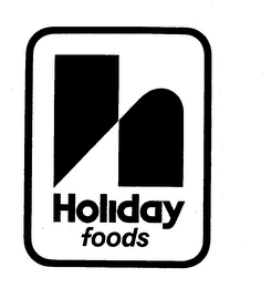 H HOLIDAY FOODS