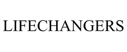 LIFECHANGERS