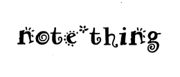 NOTE THING