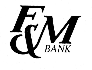 F & M BANK