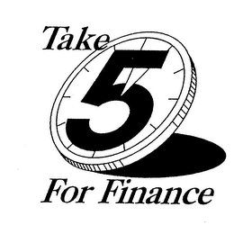 TAKE 5 FOR FINANCE