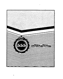 555 INTERNATIONAL