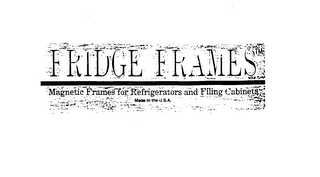 FRIDGE FRAMES