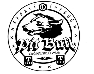 PIT BULL ORIGINAL STREET WEAR BEWARE THE DOG