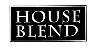 HOUSE BLEND