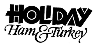 HOLIDAY HAM & TURKEY