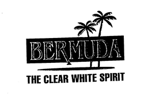 BERMUDA THE CLEAR WHITE SPIRIT