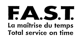 F.A.S.T. LA MAITRISE DU TEMPS TOTAL SERVICE ON TIME