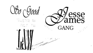 JESSE JAMES GANG SO GOOD IT OUGHTA BE AGIN THE LAW