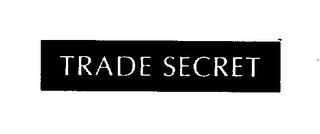 TRADE SECRET