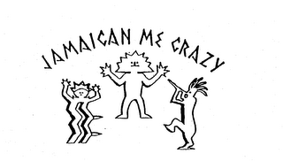 JAMAICAN ME CRAZY