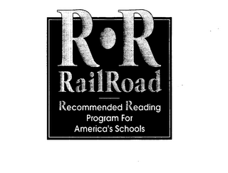 R.R. RAILROAD RECOMMENDED READING PROGRAM FOR AMERICA'S SCHOOL