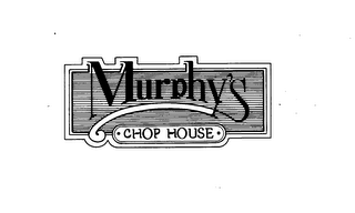 MURPHY'S CHOP HOUSE