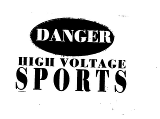 DANGER HIGH VOLTAGE SPORTS