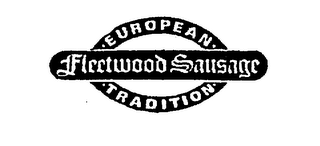FLEETWOOD SAUSAGE EUROPEAN TRADITION