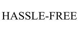 HASSLE-FREE