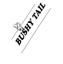 BUSHY TAIL