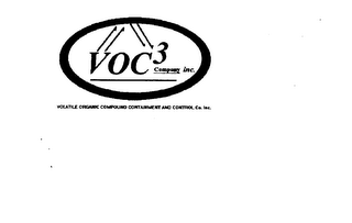VOC3 COMPANY INC. VOLATILE ORGANIC COMPOUND CONTAINMENT AND CONTROL CO. INC