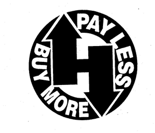 H PAY LESS BUY MORE