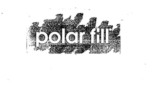 POLAR FILL