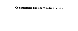 COMPUTERIZED TIMESHARE LISTING SERVICE