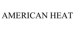 AMERICAN HEAT