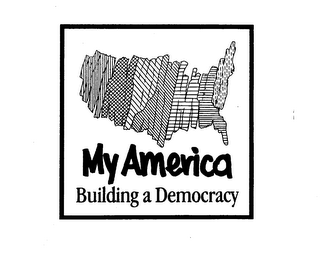 MY AMERICA BUILDING A DEMOCRACY