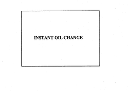 INSTANT OIL CHANGE