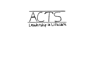 ACTS LEADERSHIP IN LIFECARE