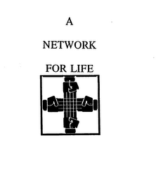 A NETWORK FOR LIFE