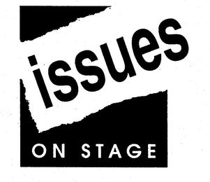 ISSUES ON STAGE