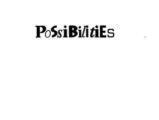 POSSIBILITIES