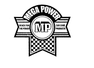 MEGA POWER MP REACH FOR THE POWER CAR CARE PRODUCTS